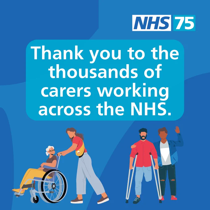 Graphic: Images show a woman pushing an elderly woman in a wheelchair. To the right, a man is assisting his friend who is an amputee with crutches. Text: Thank you to the thousands of carers working across the NHS.