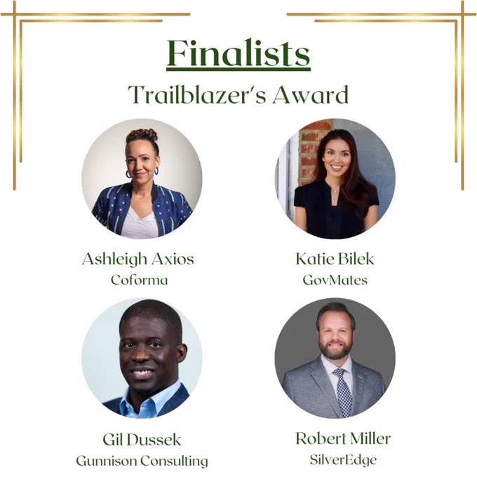 Image with four headshots. Text reads: Finalists, Trailblazer's Award. Ashleigh Axios, Coforma; Katie Bilek, GovMates; Gil Dussek, Gunnison Consulting; Robert Miller, SilverEdge