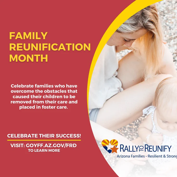 June is Family Reunification Month. 

Every year, partners across Maricopa County come together to celebrate families who have achieved permanency after overcoming the obstacles that caused their children to be removed from their care and placed in foster care. 

Family Reunification Month honors birth parents who have gone through steps to reunite with their children.

Learn more at: goyff.az.gov/FRD