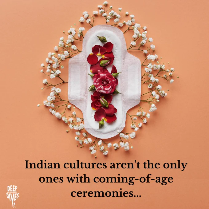 Indian cultures aren't the only ones with ceremonious coming-of-age traditions...