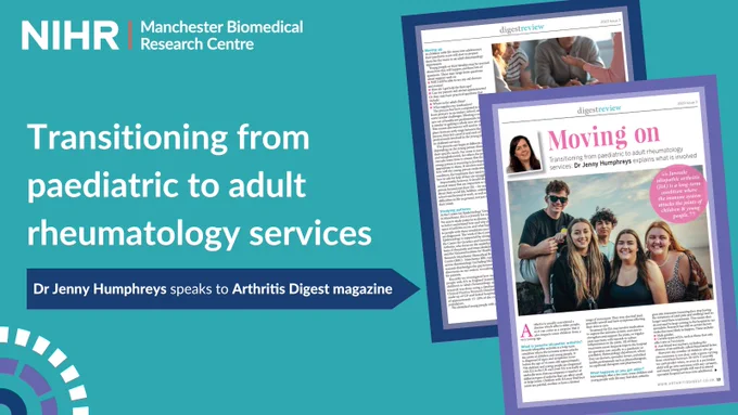 Transitioning from paediatric to adult rheumatology services. Dr Jenny Humphreys speaks to Arthritis Digest magazine.