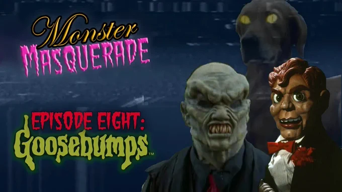 the thumbnail for Monster Masquerade's Goosebumps episode. It features a dog with yellow eyes, a ventriloquist puppet, and a person in a monster mask