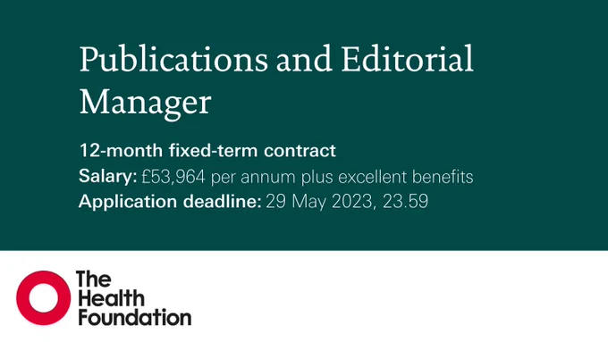 Publications and Editorial Manager
12-month fixed-term contract
Salary: �53,964 per annum plus excellent benefits
Application deadline: 29 May 2023, 23.59
