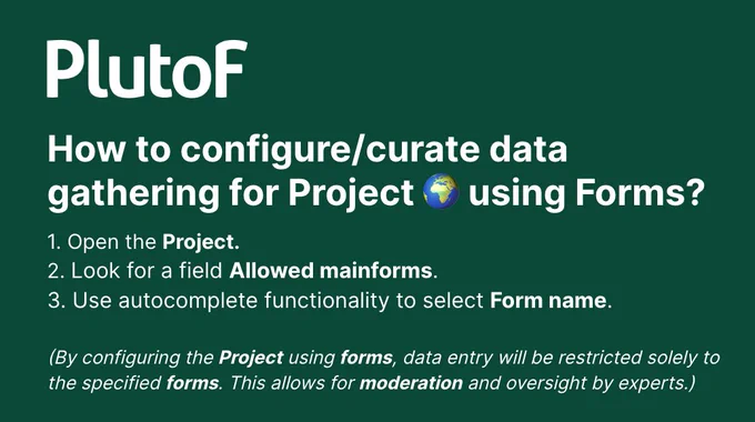 How to configure/curate data gathering for Project using Forms?