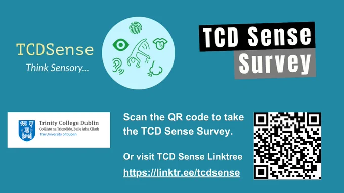 Blue background with TCD Sense logo top left. Text top right reads 'TCD Sense Survey'. Underneath there is a QR code for TCD Sense Survey and text on the left reads 'Scan the QR code to take the TCD Sense Survey' and 'Or visit TCD Sense Linktree at linktr.ee/tcdsense'. There is a Trinity College Dublin logo on the bottom left. 