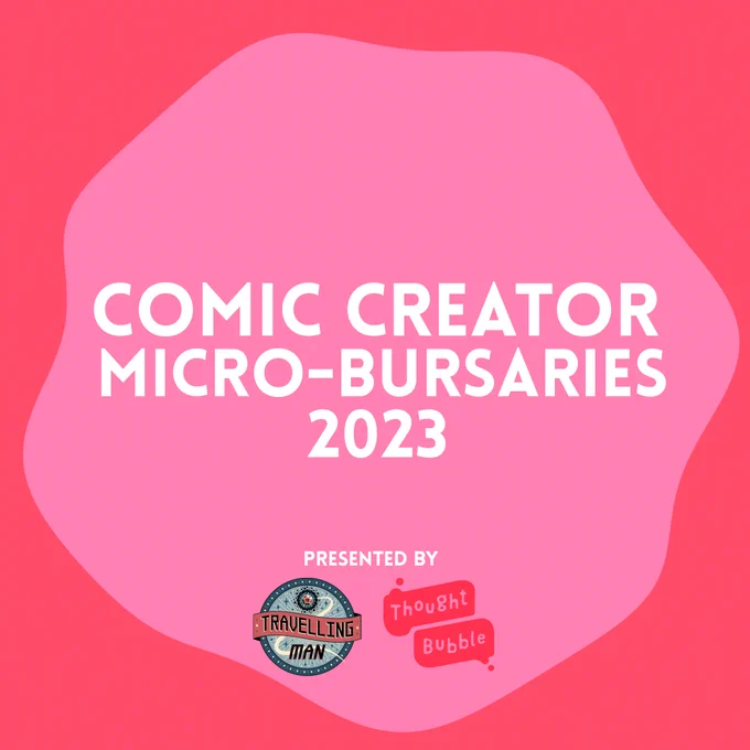 A right pink square has a wiggly circle in a softer pink, within the circle the words "Comic creator micro-bursaries 2023 presented by Travelling Man and Thought Bubble" are written in white.