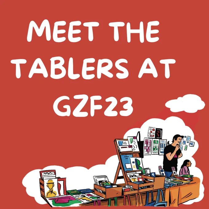 Bubble writing on a red background reads "Meet the Tablers at GZF23". An illustration of tables at a zine fair sits along the bottom