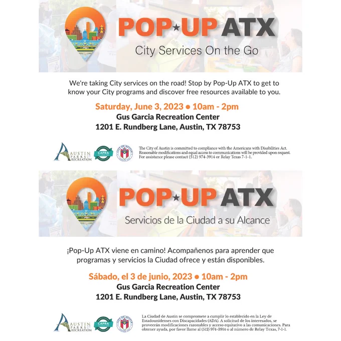 Imagen de una chincheta en el mapa con una ilustración del horizonte de Austin. Texto: Pop-Up ATX: Servicios de la ciudad a su Alcance. ¡Pop-up ATX viene en camino! Acompañenos para aprender que programs y servicios la Ciudad ofrece y están disponibles. Sábado, 3 de junio de 2023, de 10am - 2pm. Gus Garcia Recreation Center, 1201 E. Rundberg Ln., Austin, TX 78753. La Ciudad de Austin se compromete a cumplir lo establecido en la Ley de Estadounidenses con Discapacidades (ADA). A solicitud de los interesados, se proveerrán modificaciones razonables e acceso equitativo a las comunicaciones. Para obtener ayuda, por favor llame al 512-974-3914 o Relay Texas 7-1-1.