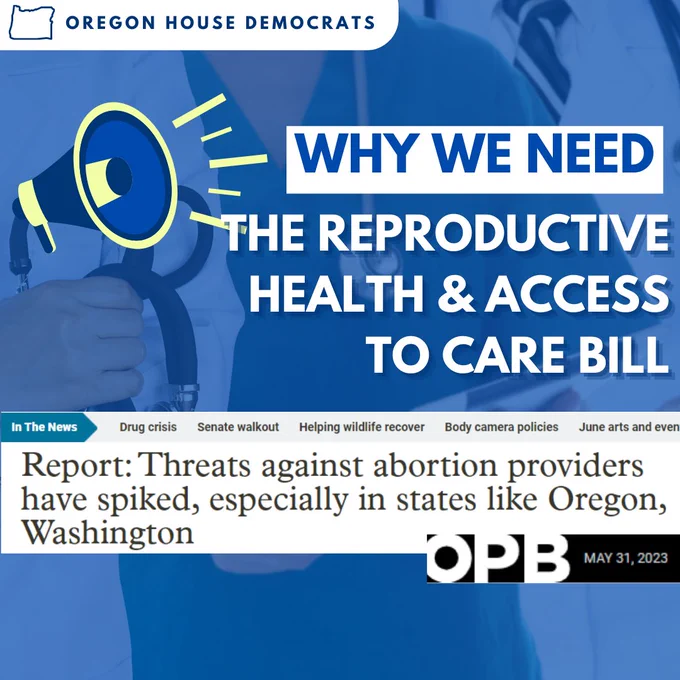 Why we need the Reproductive Health & Access to Care Bill: OPB Article - Threats against abortion providers have spiked, especially in states like Oregon, Washington