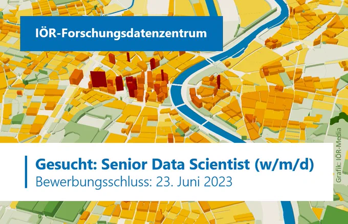 Im Hintergrund eine digitale 3D-Karte von Dresden. Zwei Banner: 1) IÖR-Forschungsdatenzentrum, 2) Gesucht: Senior Data Scientist (w/m/d) Bewerbungsschluss: 23. Juni 2023