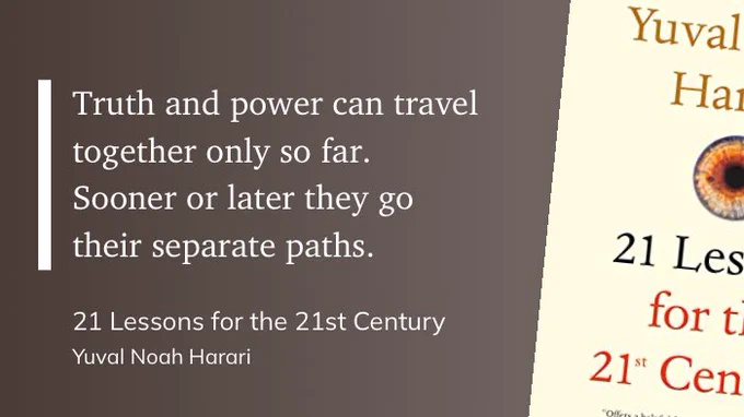 “Truth and power can travel together only so far. Sooner or later they go their separate paths.”
