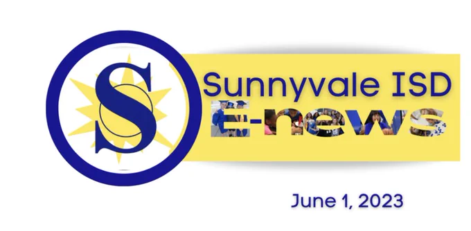 Sunnyvale ISD E-News: June 1, 2023