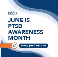June is PTSD Awareness Month! Visit www.ptsd.va.gov for more information.