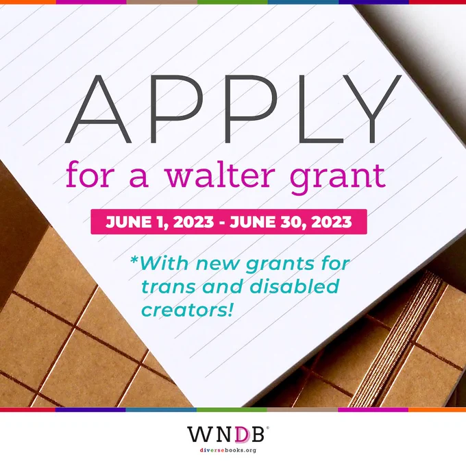 WNDB graphic featuring a background image of stacked notebooks and text that reads, "Apply for a Walter Grant: June 1, 2023 to June 30, 2023. With new grants for trans and disabled creators!"