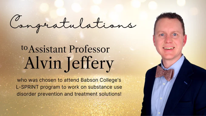 Congratulations to Assistant Professor Alvin Jeffery who was chosen to attend Babson College's L-SPRINT program to work on substance use disorder prevention and treatment solutions!