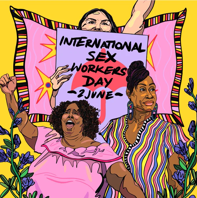 A colourful illustration of three figures around a central placard that reads "international sex workers day, 2 June". The two figures at the front are black women and one has her fist raised to the sky in protest. The figure behind the placard is an Asian woman who also has her arm raised above her head in protest.