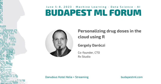 Gergely Daroczi (co-founder and CTO of Rx Studio) is talking about "Personalizing drug doses in the cloud using R" at the Budapest ML Forum conference on Jun 8, 2023.