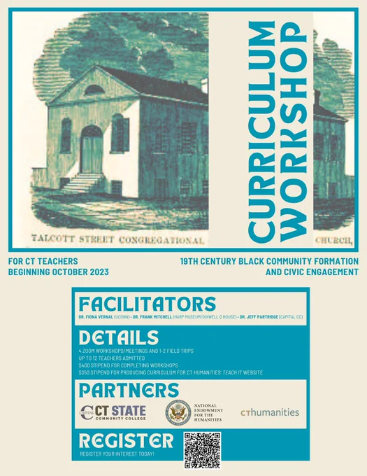 Poster advertising a curriculum workshop for Connecticut teachers focusing on 19th century Black community formation and civic engagement. It has a historic image of the Talcott Street Congregational Church and details including a QR code.