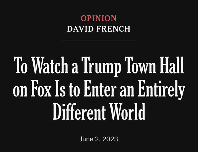 Nyt headline for a David French column: to watch a trump town hall on fox is to enter an entirely different world