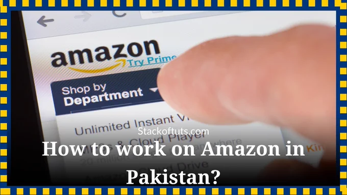 We’ll show you exactly how to work on Amazon in Pakistan by breaking down the process step by step in this article.