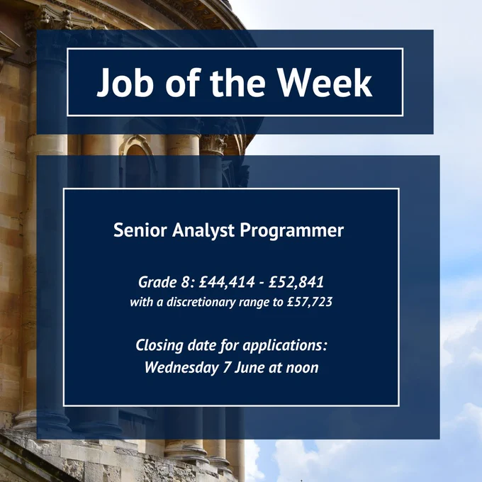 Job of the Week
Senior Analyst Programmer 

Grade 8: £44,414 - £52,841
with a discretionary range to £57,723

Closing date for applications:
Wednesday 7 June at noon