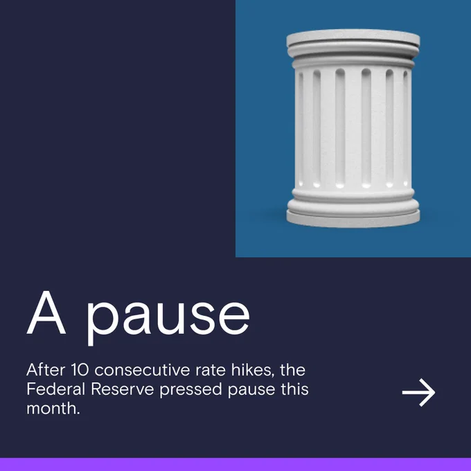 A pause. After 10 consecutive rate hikes, the Federal Reserve finally pressed pause this month.