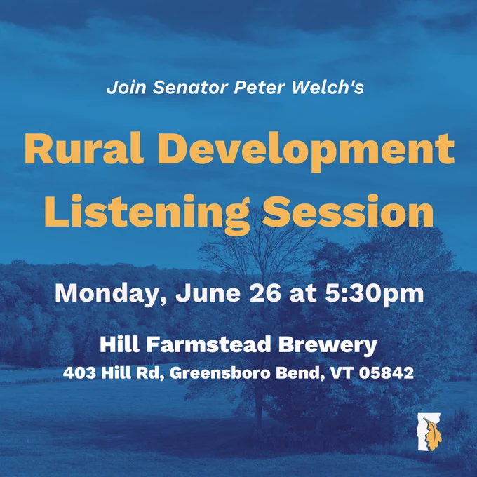 Graphic of an invitation to Peter's rural development listening session on Monday June 26 at 5:30pm at Hill Farmstead Brewery in Greensboro Bend. 
