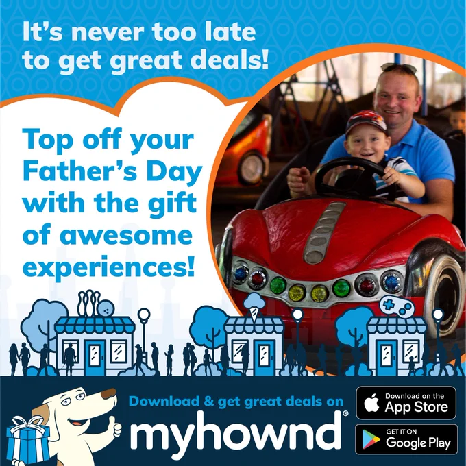 It’s never too late to get great deals! Top off your Father’s Day with the gift of awesome experiences! Download and get great deals on MyHownd, available on the Apple App Store and Google Play.