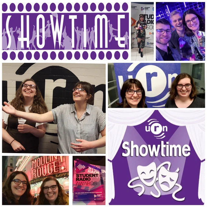A collage of photos representing @URNShowtime. Images include the purple Showtime logo, photos of Ella (with dark hair and glasses) at the Student Radio Awards, and Ella and PR Abi (with curly brown hair) in front of the URN logo and seeing Moulin Rouge.