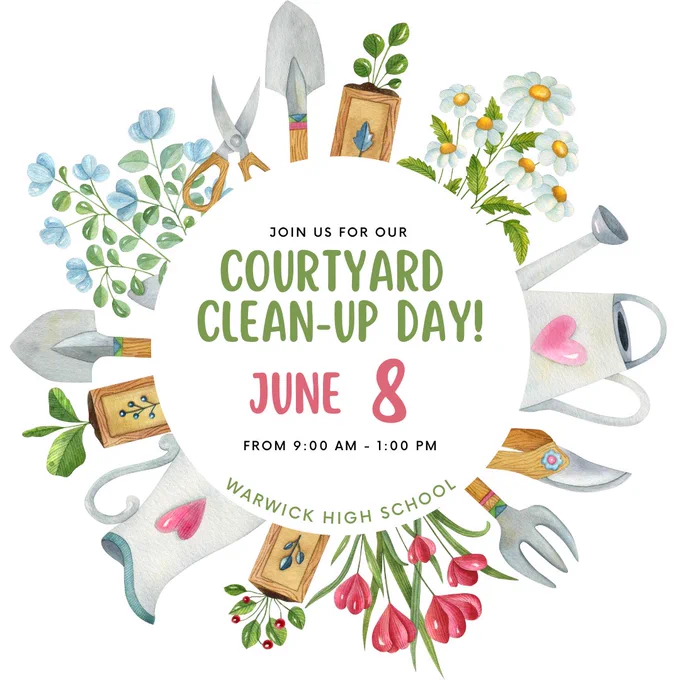 garden graphic that says, 'join us for our courtyard clean-up day! June 8 from 9:00 - 1:00 PM at Warwick High School"