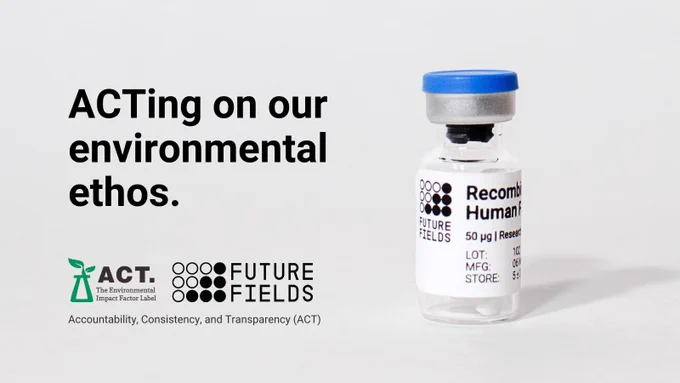 Graphic for press release: Future Fields’ Fly-Based Growth Factors Earn Sustainable ACT Label from My Green Lab. Graphic shows human FGF2 bottle with text that says "ACTing on our environmental ethos"