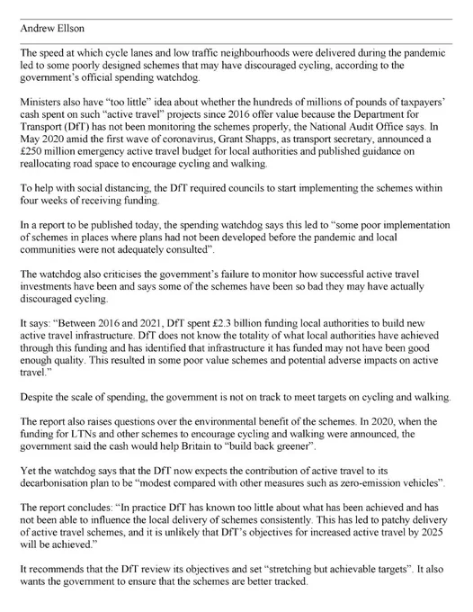 Times article which argues that the speed cycle lanes and LTNs were delivered in the pandemic led to some poorly designed schemes that may have discouraged cycling; and that government has too little idea if the schemes offer value because of a lack of monitoring.