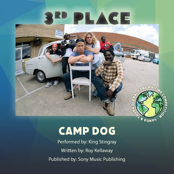 Black text reads: 3rd place. Pic of King Stingray. 'Camp Dog' performed by King Stingray, written by Roy Kellaway, Published by Sony Music Publishing.