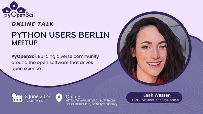 A promotional piece featuring information about Leah Wasser's talk at Python Users Berlin meet-up. The image includes AI-generated picture of Leah Wasser. The talk is scheduled for June 8 at 12:00 PM COT and will be online through the following link: https://www.meetup.com/python-users-berlin-pub/events/293638071/ 