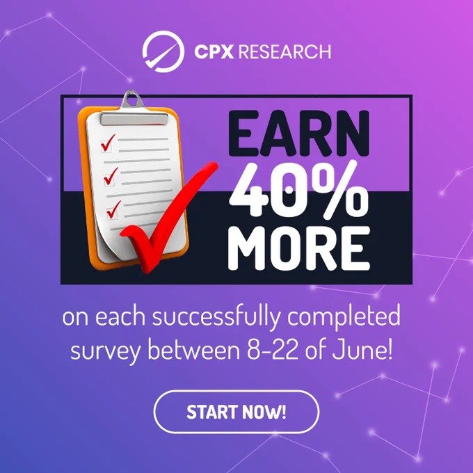 Earn 40% more on each successful survey completion from 8th to 22nd of June on CPXResearch.