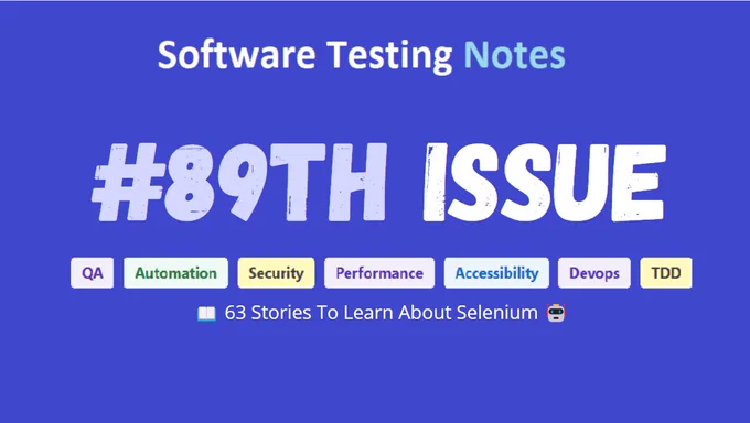 Software Testing Notes Newsletter #89th Issue