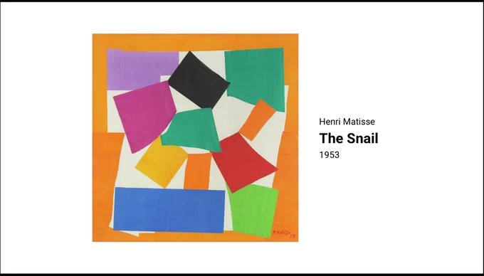 Henri Matisse’s The Snail (a collage of painted paper cutouts arranged in a spiral)