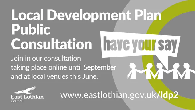 Image is a grey & green background with white text which reads Have your Say, Local Development Plan Public Consultation. Join in our consultation taking place online until September and at local venues in June. www.eastlothian.gov.uk/ldp2