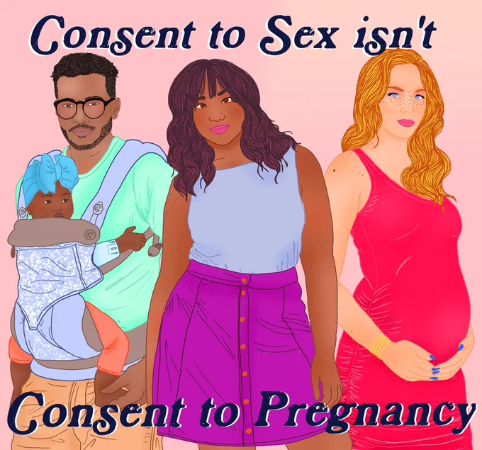 Illustration of three people, including a Black dad with glasses holding a baby wearing a big bow, an brown woman in a purple skirt and a white pregnant woman with blonde hair wearing a pink dress. Text reads, 'consent to sex isn't consent to pregnancy.'