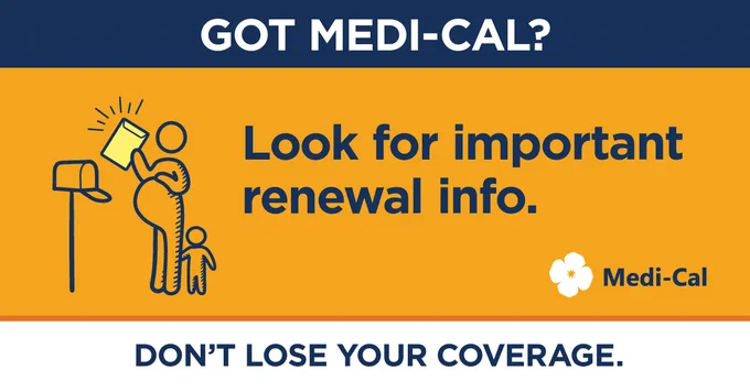 Orange background with a navy blue narrow rectangle at the top. "Got Medi-Cal? Look for important renewal info."