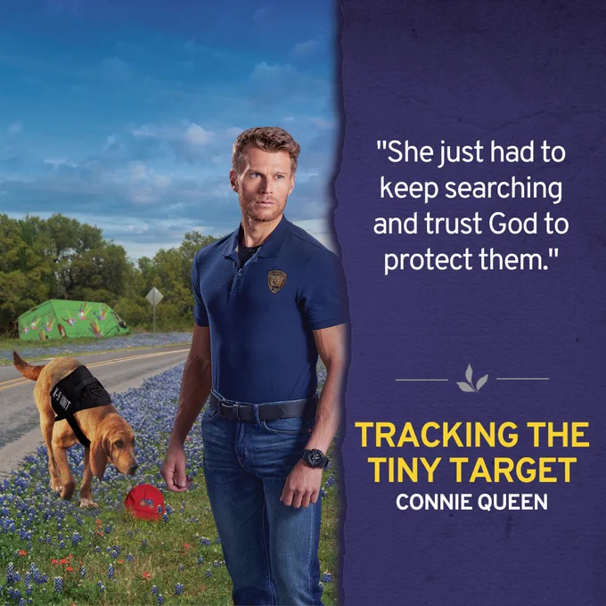 A quote from Tracking the Tiny Target by Connie Queen that reads: "She just had to keep searching and trust God to protect them."