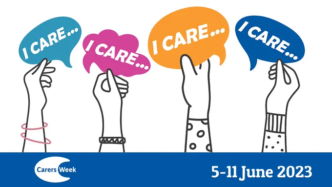 Graphic of four hands holding up rainbow-coloured speech bubbles that say 'I CARE'. Carers Week logo. 5-11 June 2023.