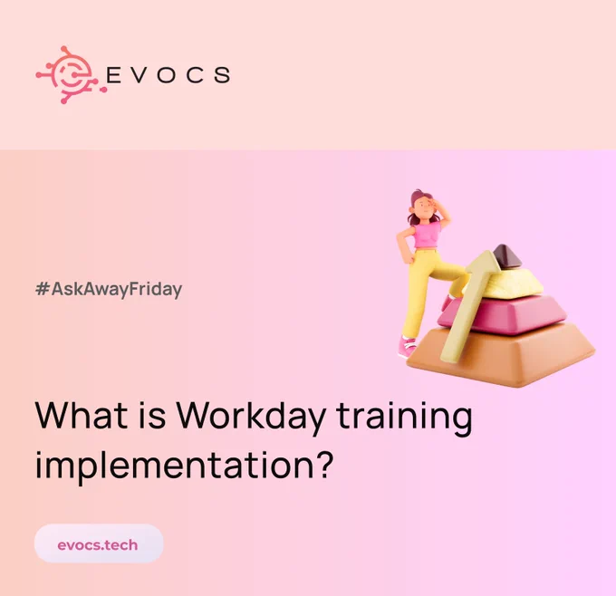 Instagram - EVOCS presents #AskAwayFriday -What is workday training implementation