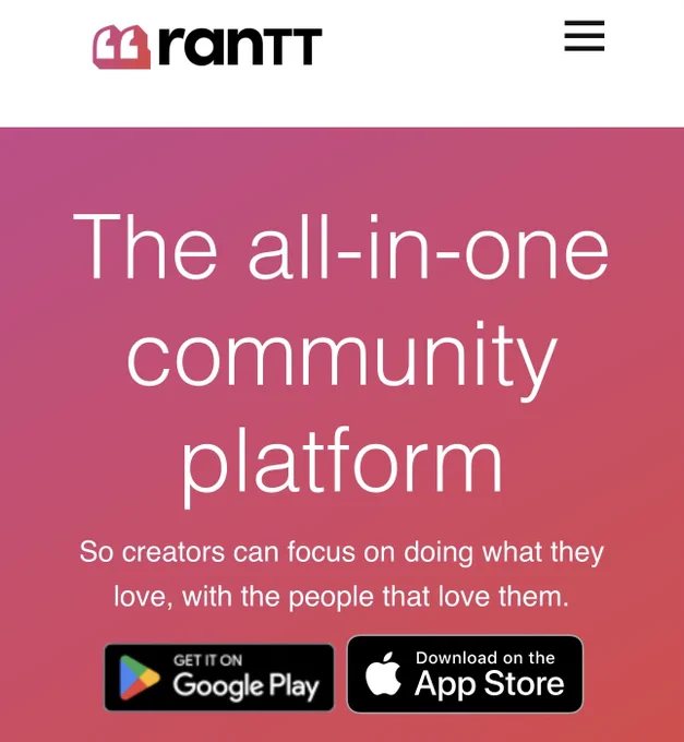 A screenshot of the homepage of Rantt.com. Text reads "The all-in-one community platform: So creators can focus on doing what they love, with the people that love them." Available on Apple's App Store and Google Play.