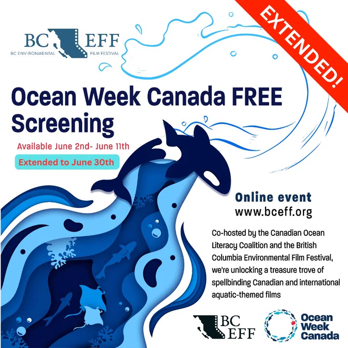 🎥 Join us for FREE virtual film screenings presented by BCEFF, now extended until June 30th! 🎥

Get ready to embark on an extraordinary cinematic voyage like no other, co-hosted by the Canadian Ocean Literacy Coalition and the British Columbia Environmental Film Festival. We're unearthing a treasure trove of mesmerizing Canadian and international aquatic-themed films that will leave you spellbound!

🏠 Watch these incredible films at your own leisure, right from the comfort of your home, anytime until June 30th. 🍿
Film Lineup:
🐋 The Witness is a Whale
🐟 Stolen Fish
🌴 Expedición Tribugá
🍽️ Ha Nii Tokxw: Our Food Table
🌊 Our Coast
🎣 Caught in the Net
🚯 Trapped by Plastic
🌍 Guilt Trip
🌿 Gagulhchugh Nen Gagusun (The land looks good all around)
💔 Cracked
Details:
💲 Cost: FREE
📺 Format: Virtual
🏠 Category: Indoors, Presentation/Film Screening, Other
🌎 Region: Canada Wide
👪 Audience: Kids & Families, Adults
♿ Accessibility: Closed Captioning, Subtitles, English, French
