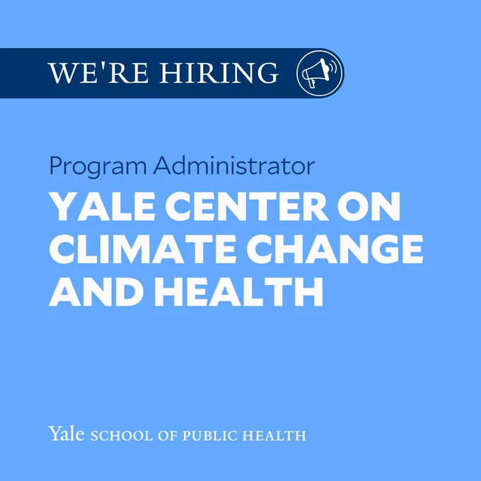 Text reads, We're hiring program administrator Yale center on climate change and health