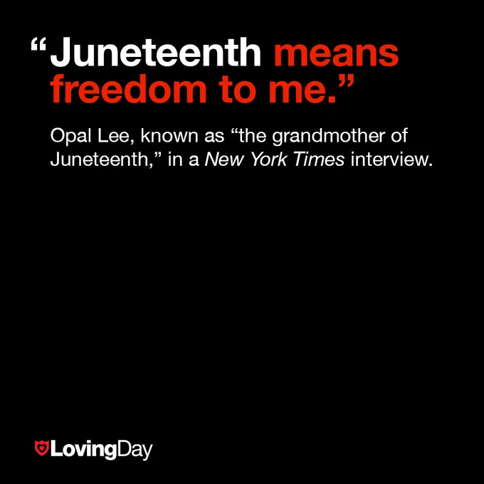 “Juneteenth means freedom to me.” Opal Lee, known as “the grandmother of Juneteenth,” in a New York Times interview.