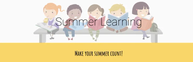 graphic of students sitting on a bench reading with text that says, 'Summer Learning - Make your Summer Count!'
