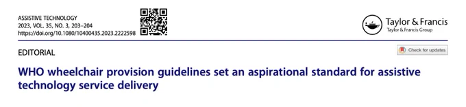 image contains journal indexing information, abstract, and author detials for the article: "WHO wheelchair provision guidelines set an aspirational standard for assistive technology service delivery." Assistive Technology, 35(3), pp. 203–204