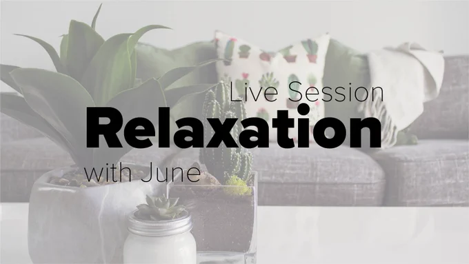 Relaxation with June, live session